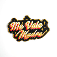 Load image into Gallery viewer, Me Vale Madre Patch