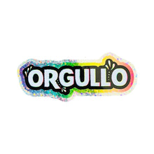 Load image into Gallery viewer, Orgullo 3" Sticker