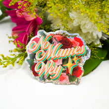 Load image into Gallery viewer, No Mames Wey 3" Sticker