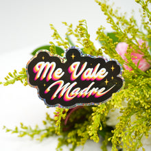 Load image into Gallery viewer, Me Vale Madre 3&quot; Sticker
