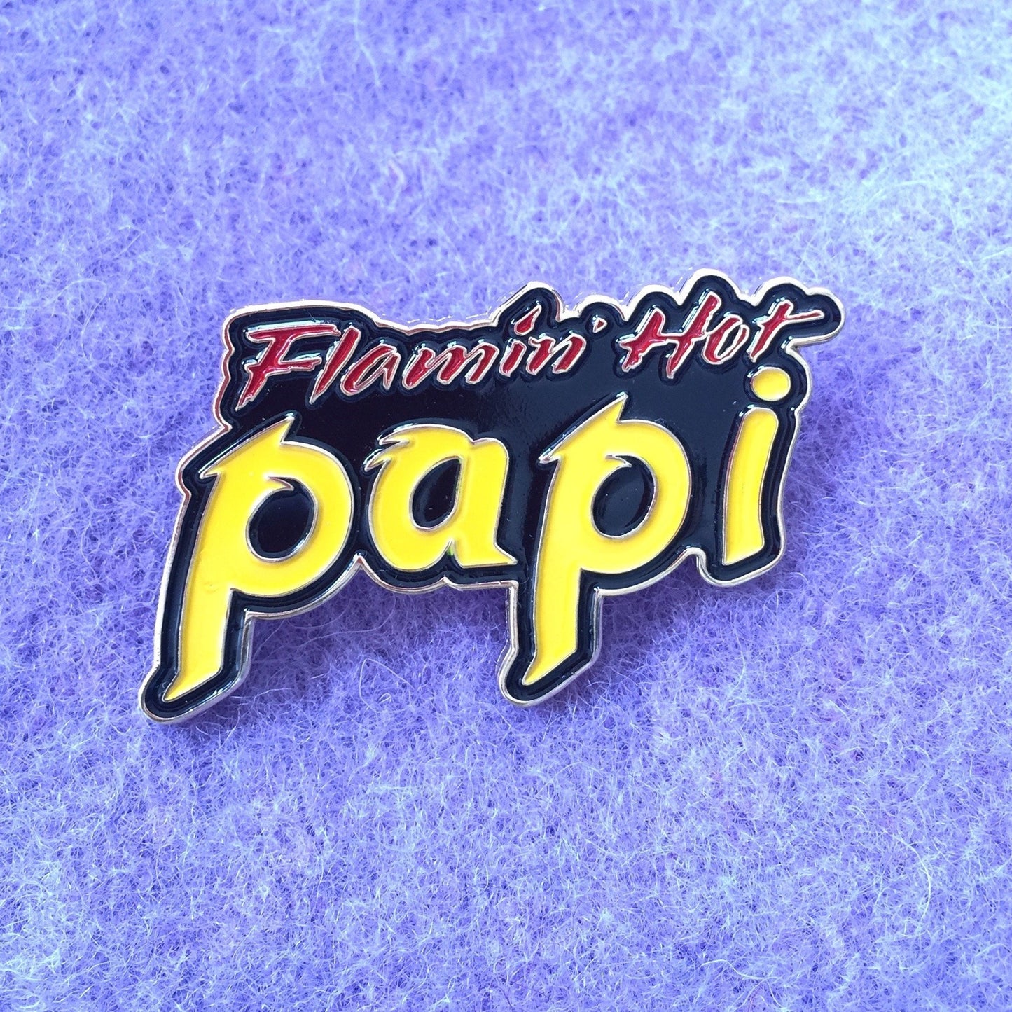 Flamin Hot Papi Pin