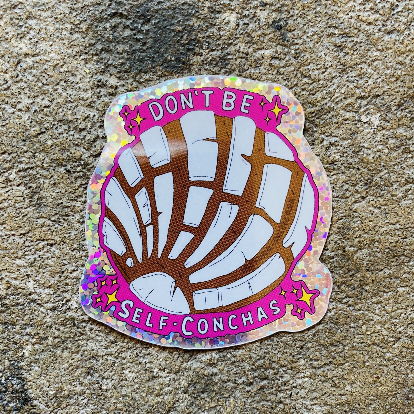 Don't be Self-Conchas 2.5" Sticker