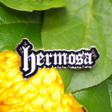 Load image into Gallery viewer, Hermosa Pin