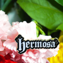 Load image into Gallery viewer, Hermosa Pin