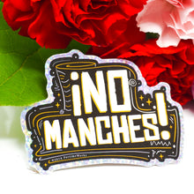 Load image into Gallery viewer, No Manches 3" Sticker