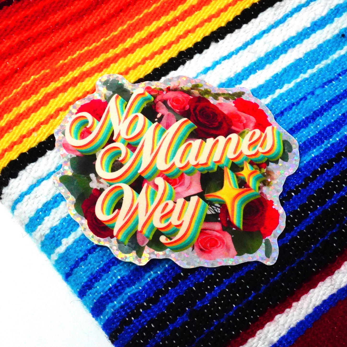 No Mames Wey 3" Sticker