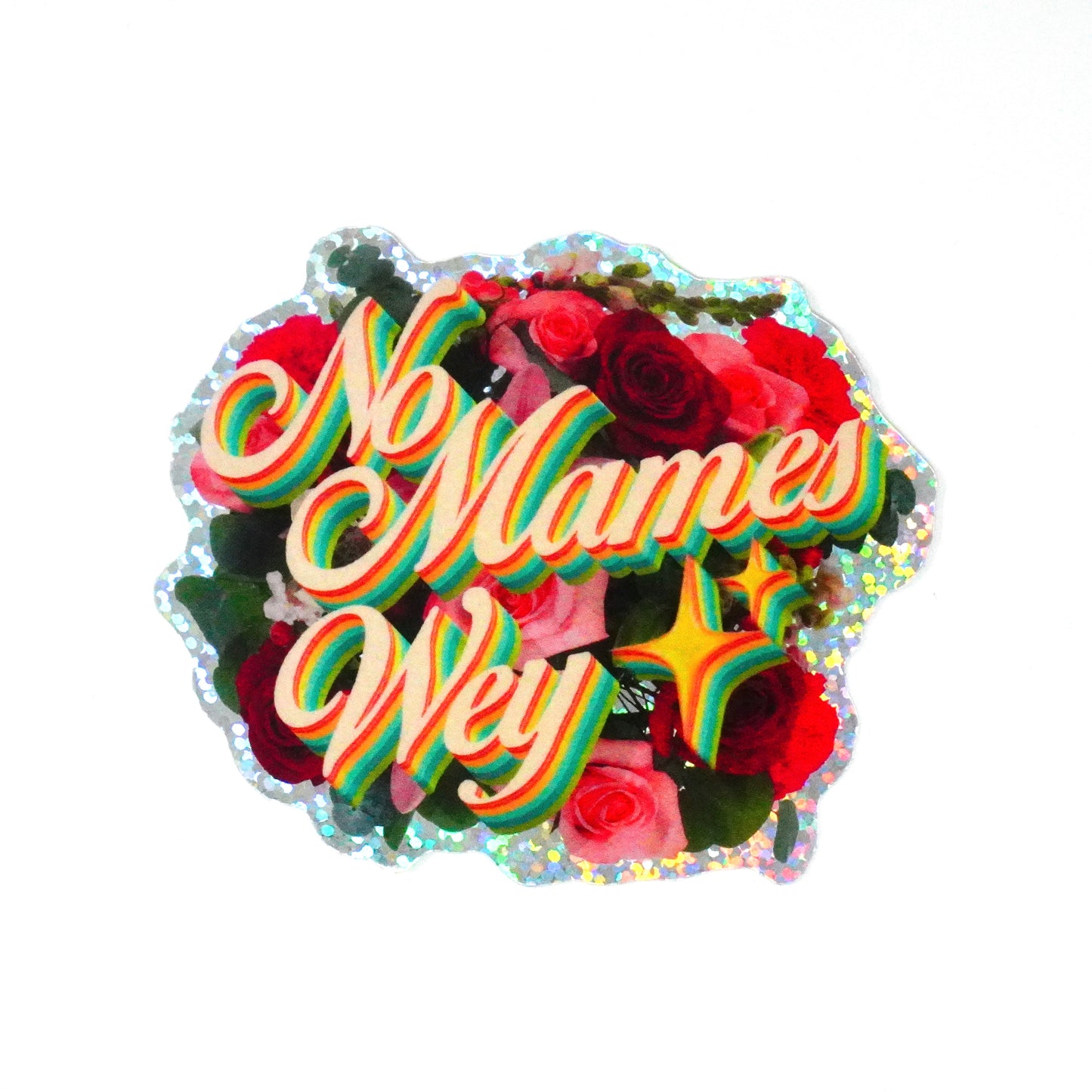 No Mames Wey 3" Sticker