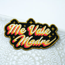 Load image into Gallery viewer, Me Vale Madre Patch