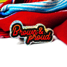 Load image into Gallery viewer, Brown and Proud 3" Sticker