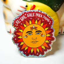 Load image into Gallery viewer, El Sol Sale Para Todos 3" Stick