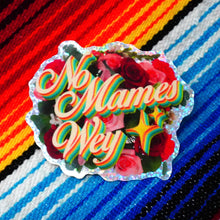 Load image into Gallery viewer, No Mames Wey 3" Sticker
