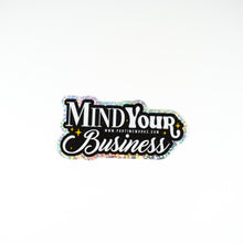Load image into Gallery viewer, Mind your business 3" Sticker