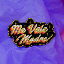 Load image into Gallery viewer, Me Vale Madre Patch