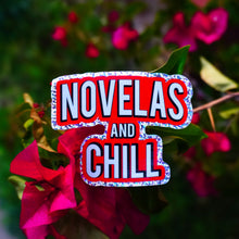 Load image into Gallery viewer, Novelas and Chill 3" Sticker