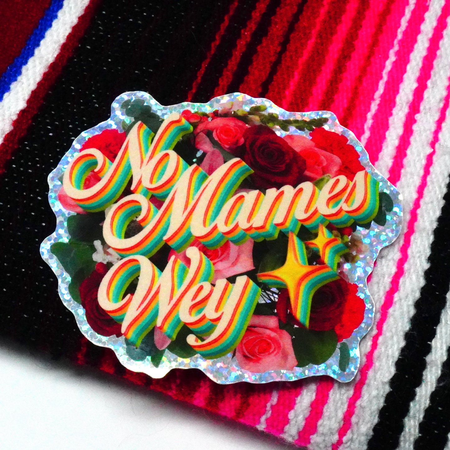 No Mames Wey 3" Sticker