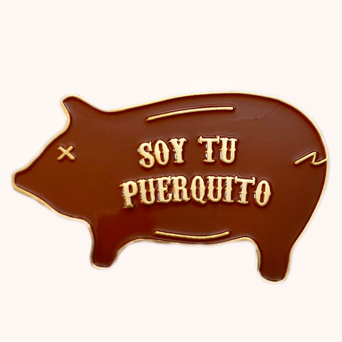 Soy tu Puerquito Pin