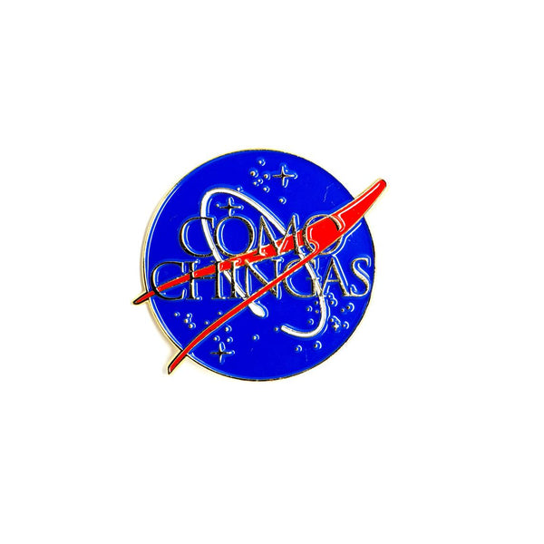 Como Chingas Pin