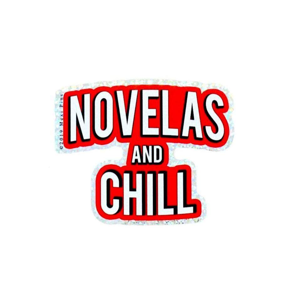 Novelas and Chill 3" Sticker