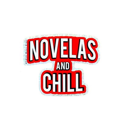 Novelas and Chill 3" Sticker