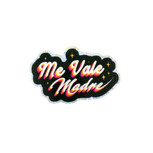 Load image into Gallery viewer, Me Vale Madre 3&quot; Sticker