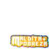 Maldita Pobreza 3" Sticker