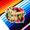 No Mames Wey 3" Sticker