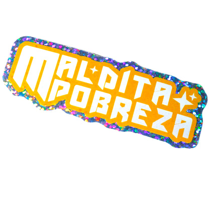 Maldita Pobreza 3" Sticker