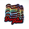 Brown and Proud 3" Sticker