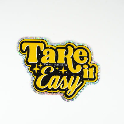 Take it Easy 3" Sticker