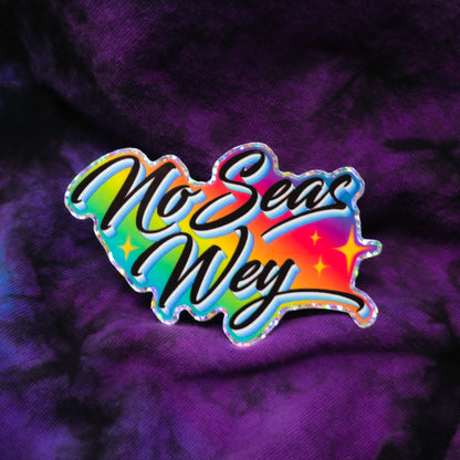 No Seas Guey 3" Sticker