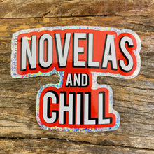 Load image into Gallery viewer, Novelas and Chill 3&quot; Sticker