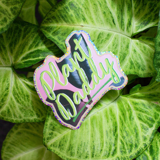 Plant Dadd*y  3"  Sticker